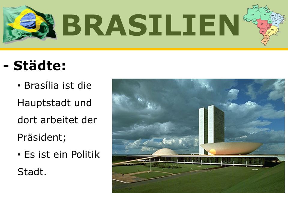 BRASILIEN - Städte: Brasília ist die Hauptstadt und dort arbeitet der Präsident; Es ist ein Politik Stadt.