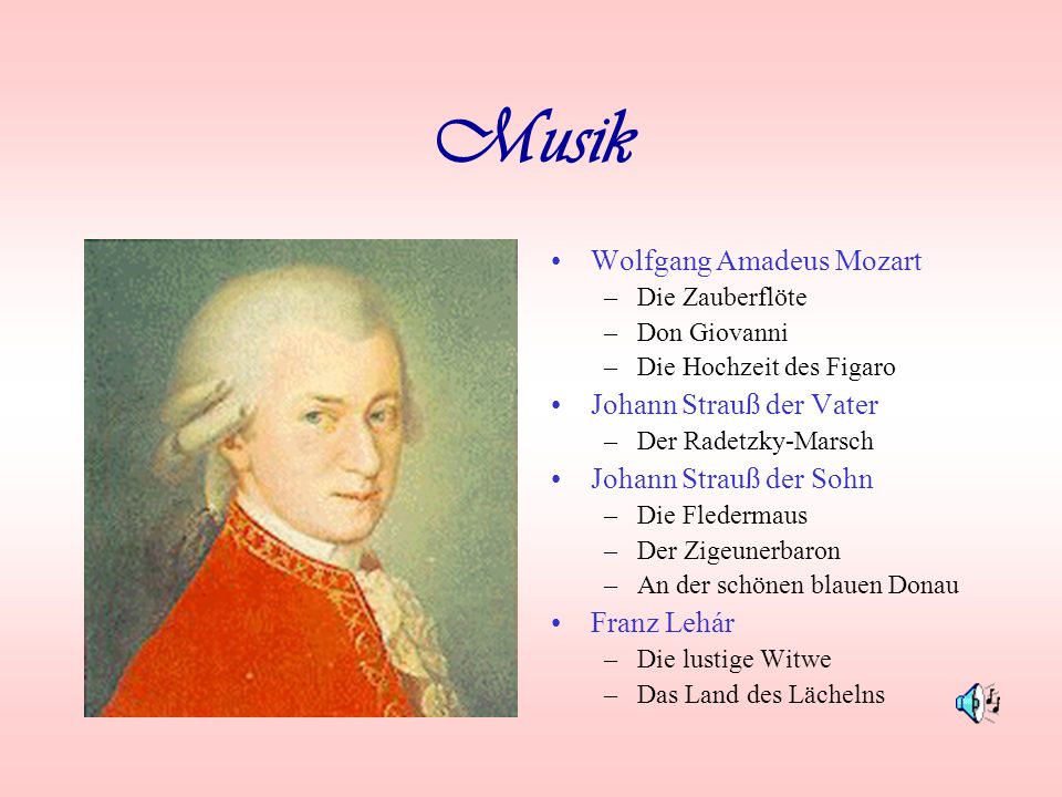 Musik Wolfgang Amadeus Mozart Johann Strauß der Vater