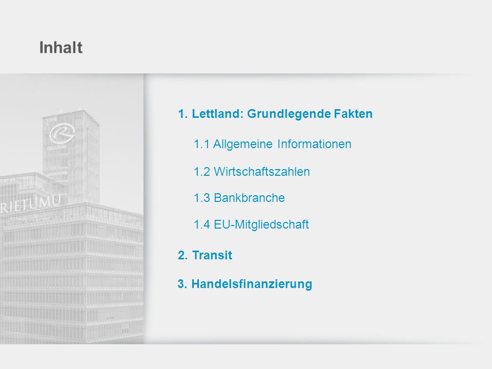 Inhalt 1. Lettland: Grundlegende Fakten 1.1 Allgemeine Informationen