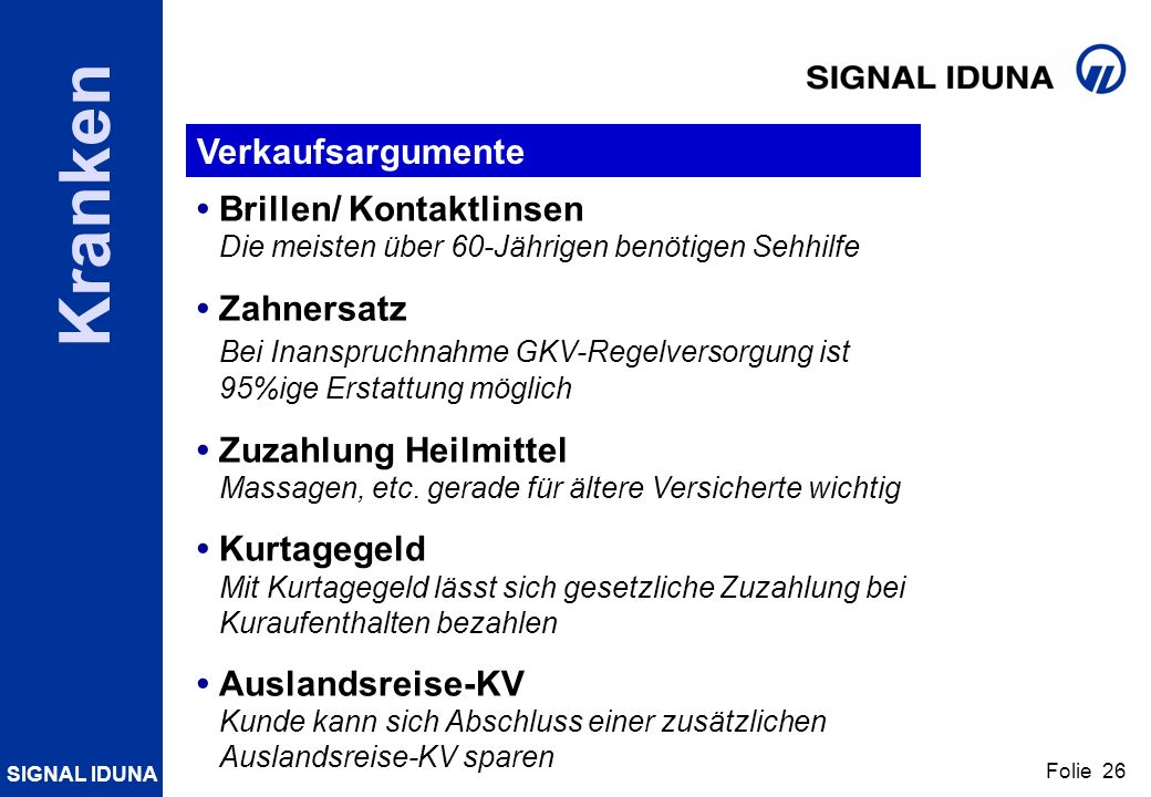 Verkaufsargumente • Brillen/ Kontaktlinsen Die meisten über 60-Jährigen benötigen Sehhilfe.