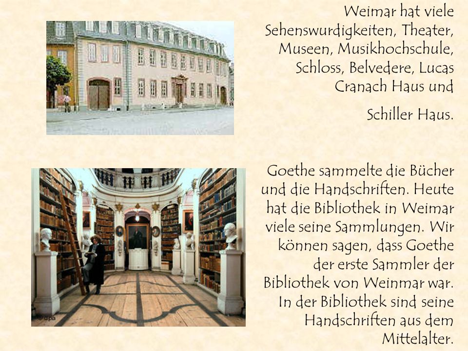 Weimar hat viele Sehenswurdigkeiten, Theater, Museen, Musikhochschule, Schloss, Belvedere, Lucas Cranach Haus und
