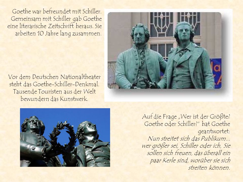 Goethe war befreundet mit Schiller