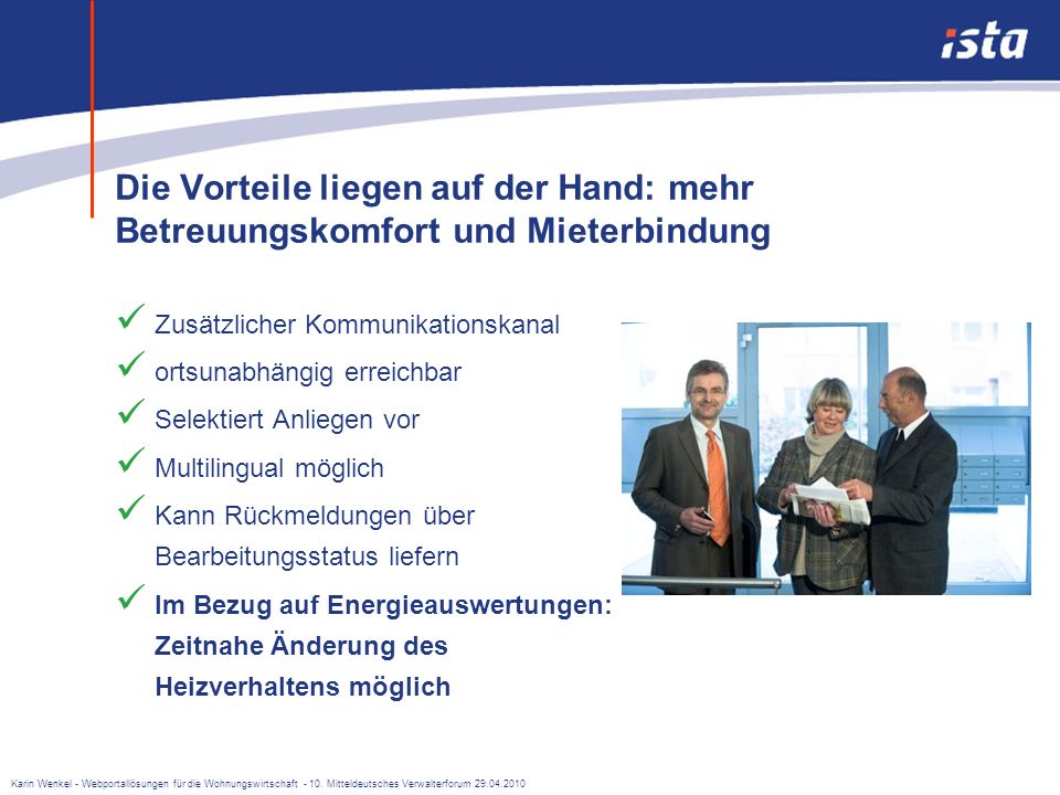 Die Vorteile liegen auf der Hand: mehr Betreuungskomfort und Mieterbindung