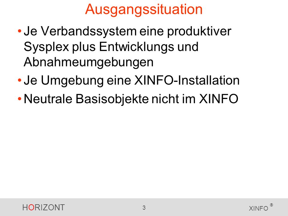 Ausgangssituation Je Verbandssystem eine produktiver Sysplex plus Entwicklungs und Abnahmeumgebungen.
