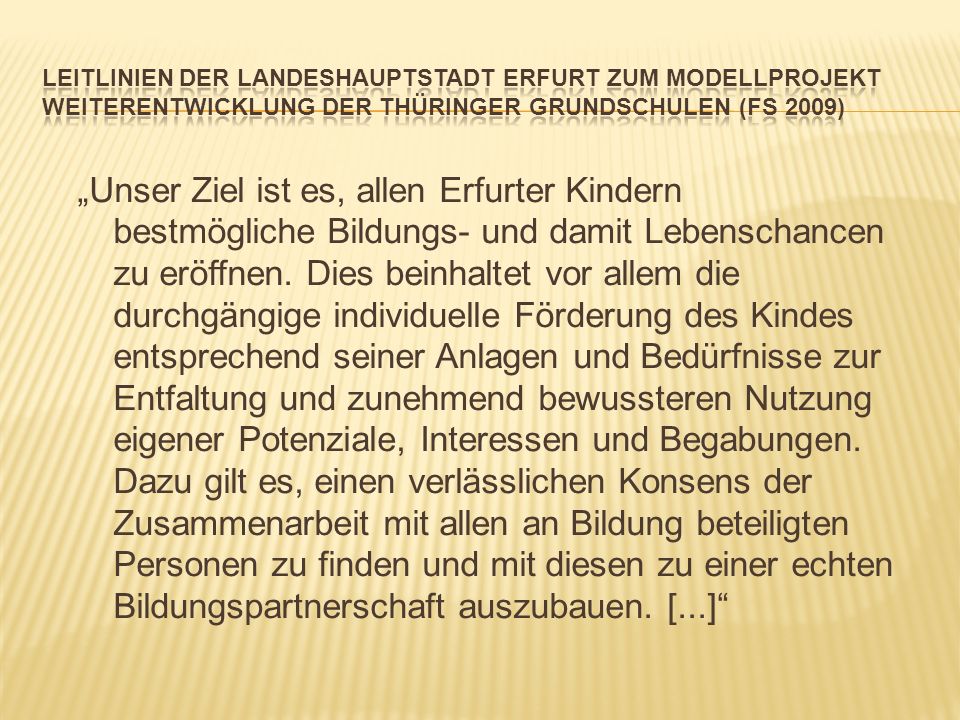 Leitlinien der Landeshauptstadt Erfurt zum Modellprojekt Weiterentwicklung der Thüringer Grundschulen (FS 2009)