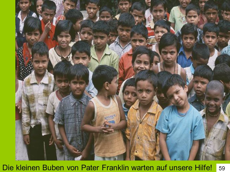 Die kleinen Buben von Pater Franklin warten auf unsere Hilfe!