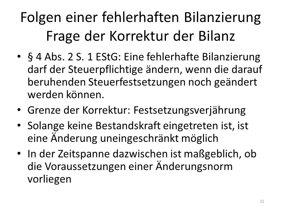 Folgen einer fehlerhaften Bilanzierung Frage der Korrektur der Bilanz