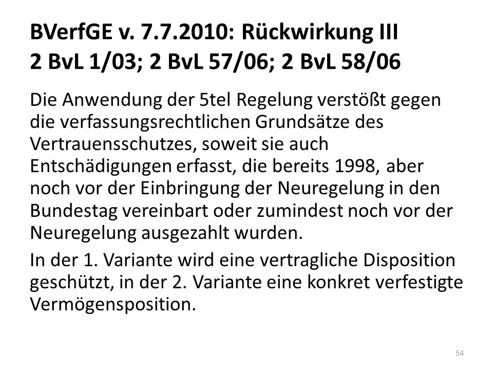 BVerfGE v : Rückwirkung III 2 BvL 1/03; 2 BvL 57/06; 2 BvL 58/06