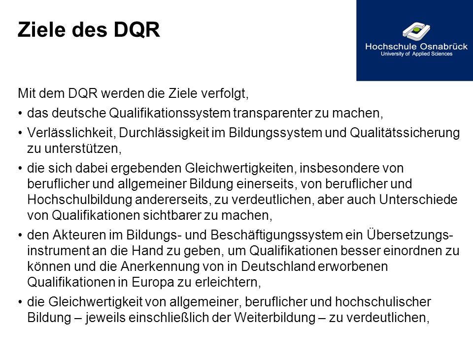 Ziele des DQR Mit dem DQR werden die Ziele verfolgt,