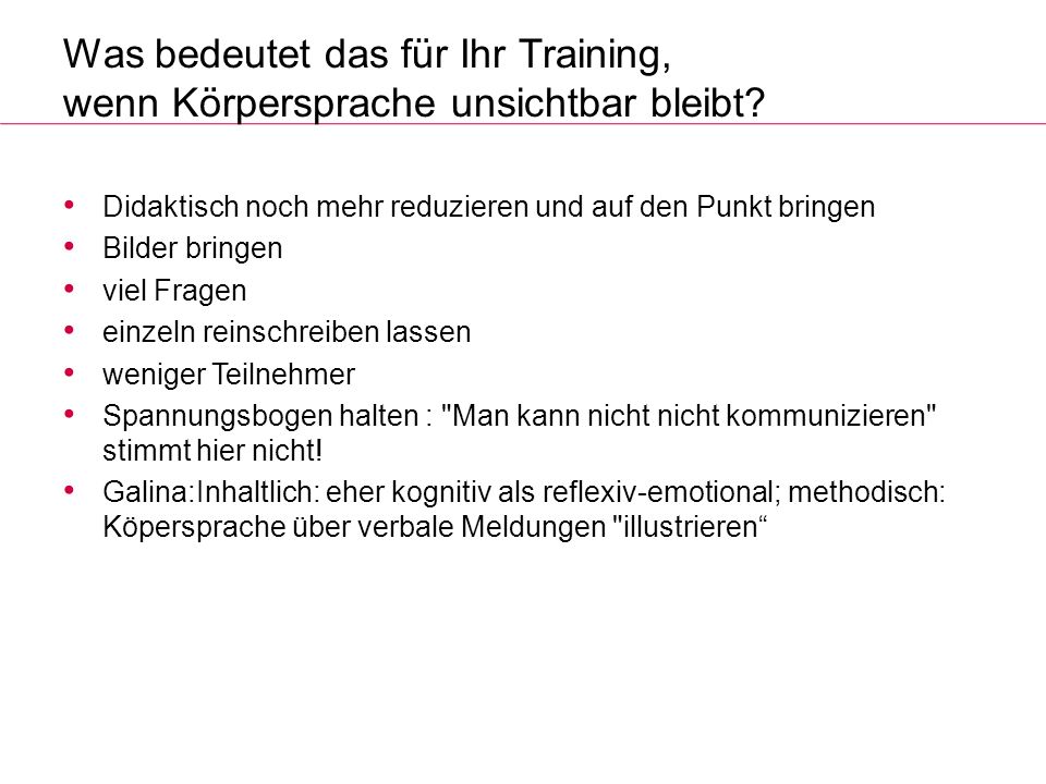 Was bedeutet das für Ihr Training, wenn Körpersprache unsichtbar bleibt