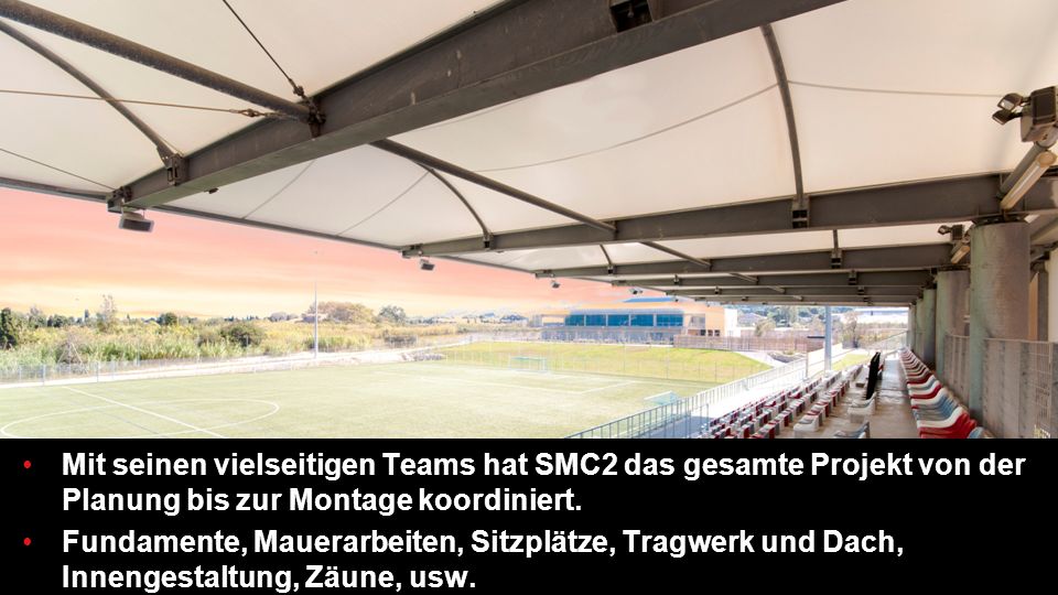 Mit seinen vielseitigen Teams hat SMC2 das gesamte Projekt von der Planung bis zur Montage koordiniert.