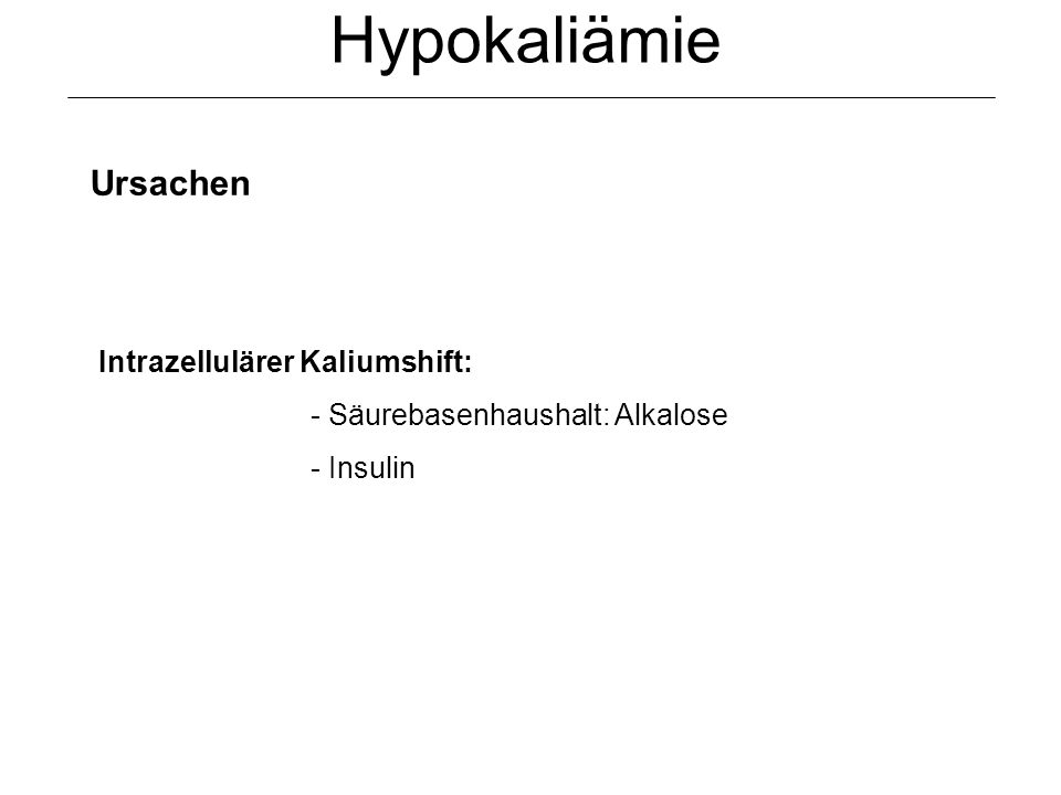 Hypokaliämie Ursachen Intrazellulärer Kaliumshift: