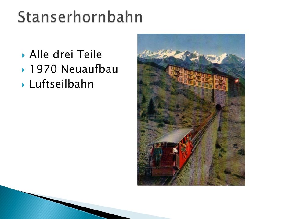 Stanserhornbahn Alle drei Teile 1970 Neuaufbau Luftseilbahn