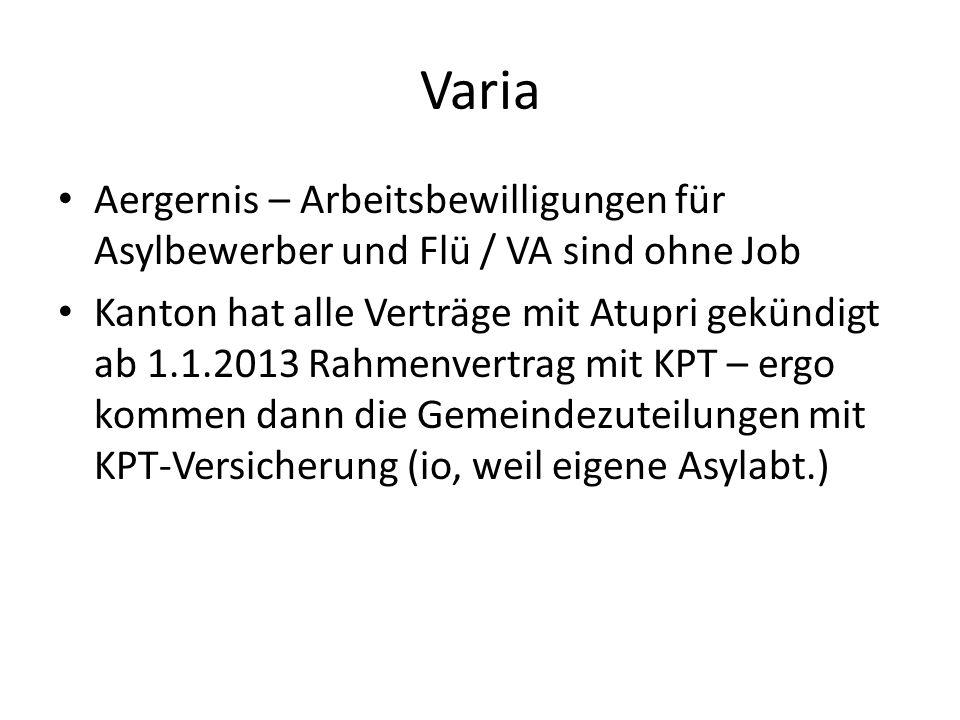Varia Aergernis – Arbeitsbewilligungen für Asylbewerber und Flü / VA sind ohne Job.