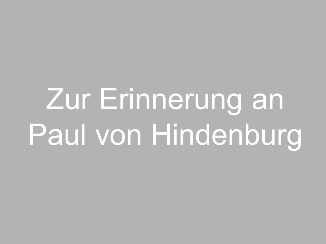 Zur Erinnerung an Paul von Hindenburg