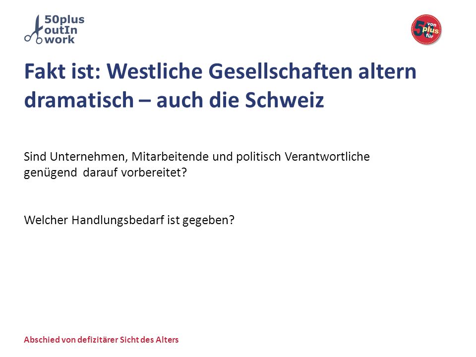 Fakt ist: Westliche Gesellschaften altern dramatisch – auch die Schweiz