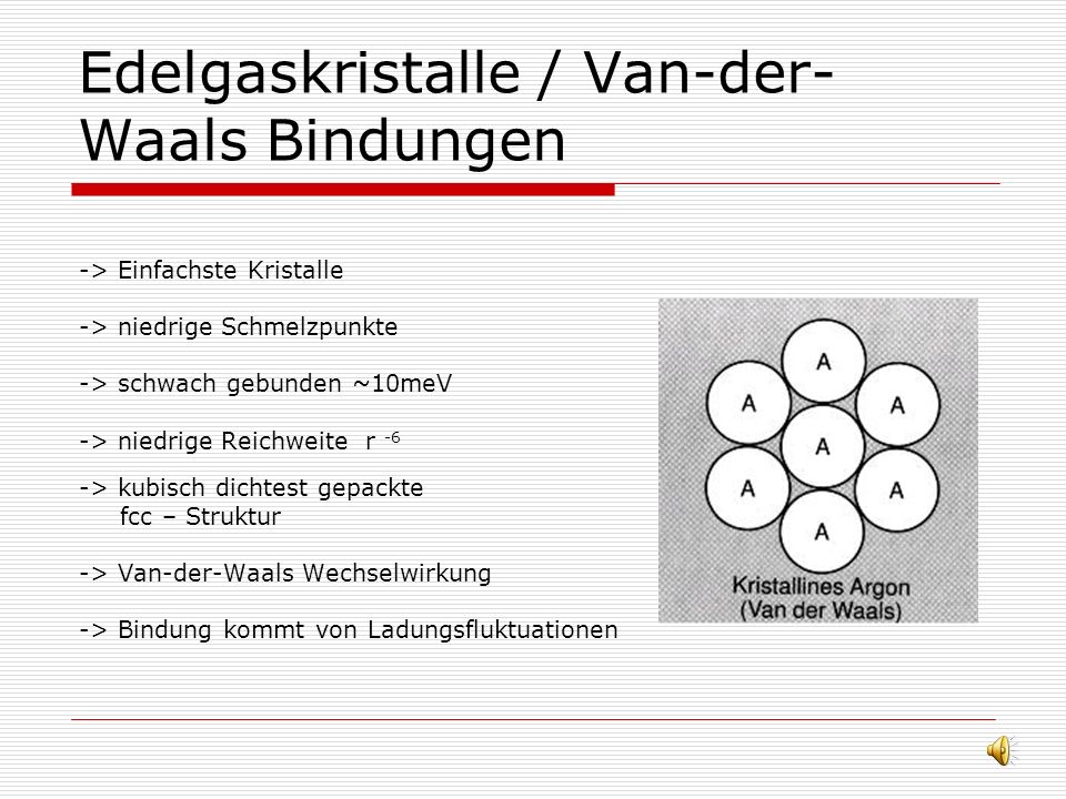 Edelgaskristalle / Van-der-Waals Bindungen