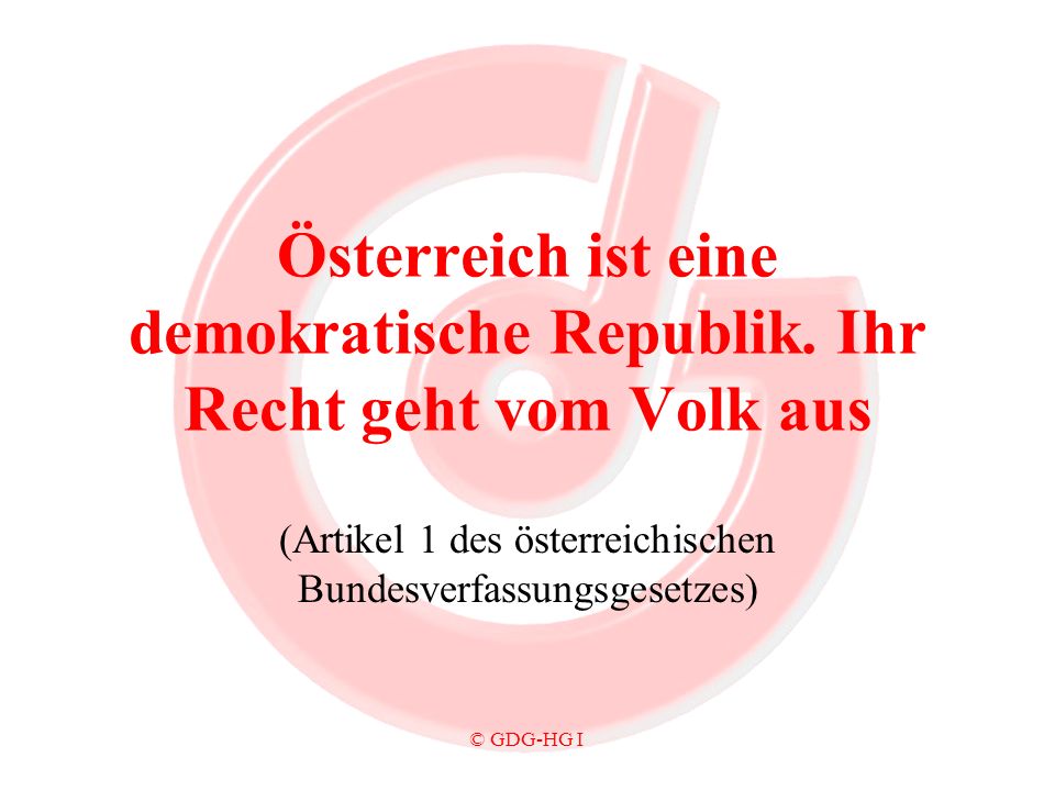 (Artikel 1 des österreichischen Bundesverfassungsgesetzes)