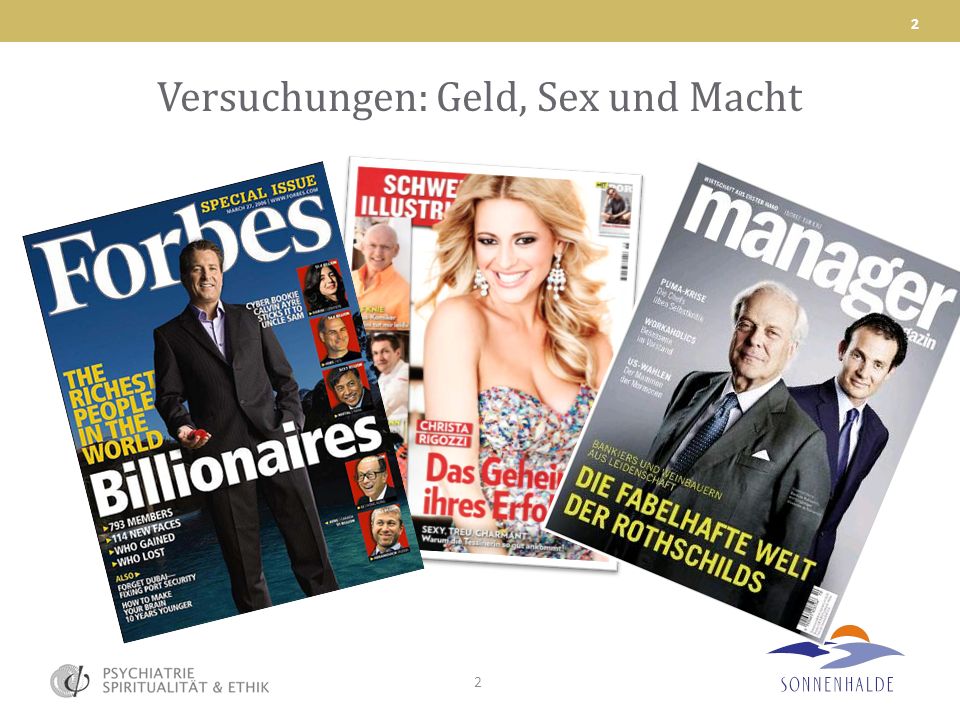 Versuchungen: Geld, Sex und Macht