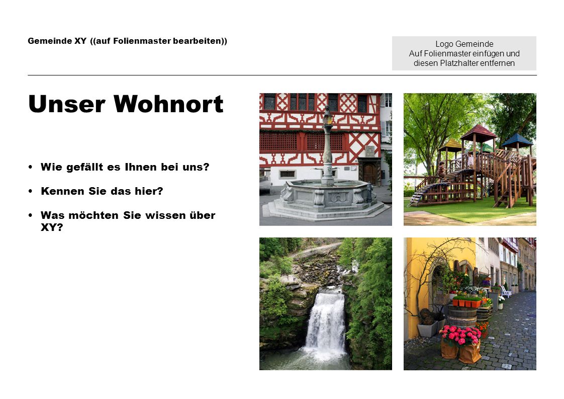 Unser Wohnort Wie gefällt es Ihnen bei uns Kennen Sie das hier