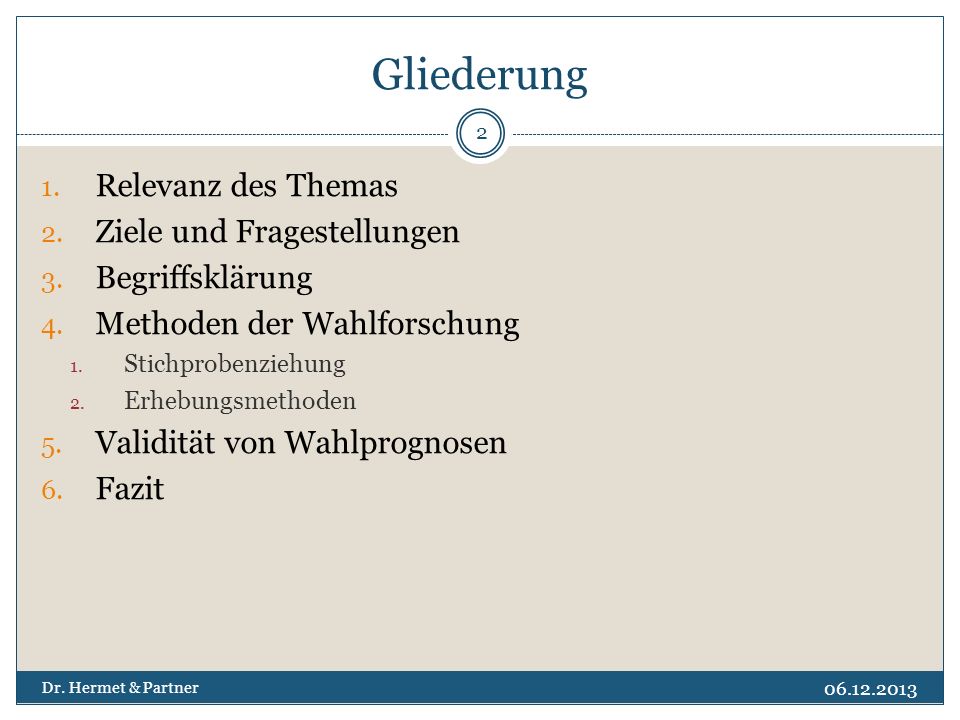 Gliederung Relevanz des Themas Ziele und Fragestellungen