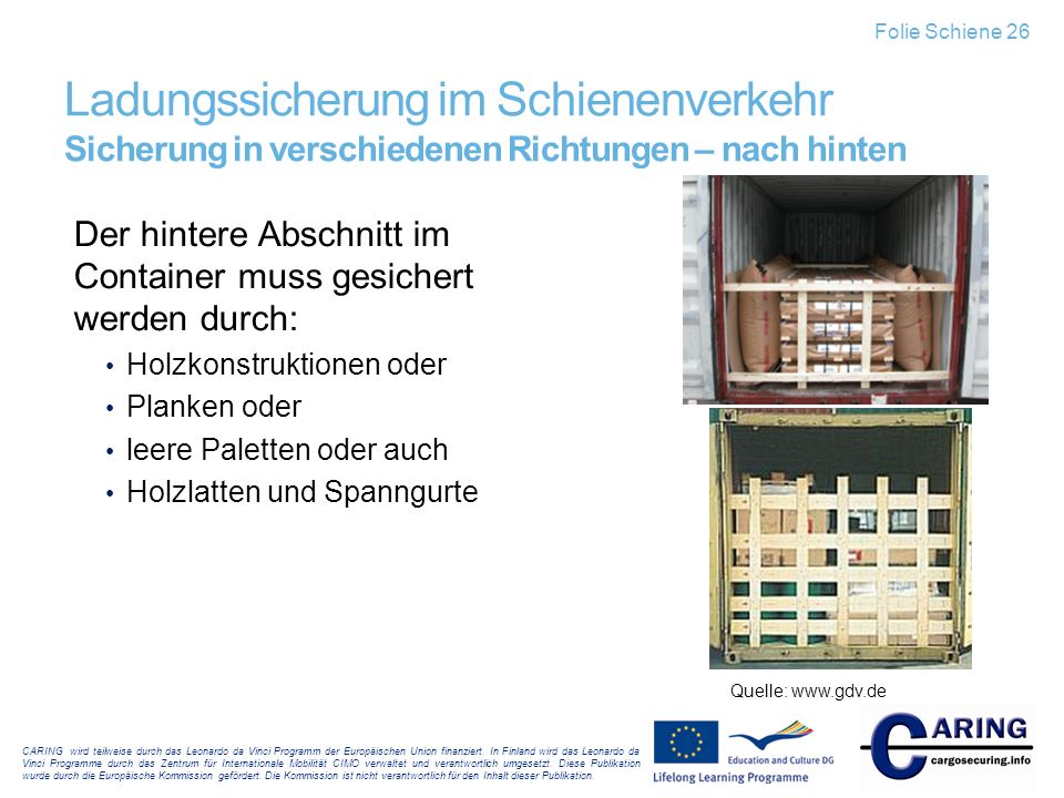 Folie Schiene 26 Ladungssicherung im Schienenverkehr Sicherung in verschiedenen Richtungen – nach hinten.