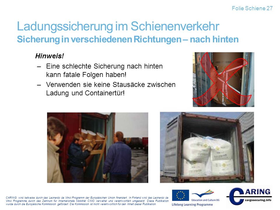 Folie Schiene 27 Ladungssicherung im Schienenverkehr Sicherung in verschiedenen Richtungen – nach hinten.
