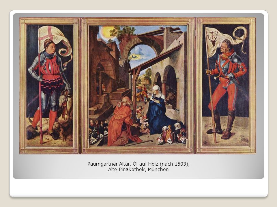 Paumgartner Altar, Öl auf Holz (nach 1503), Alte Pinakothek, München