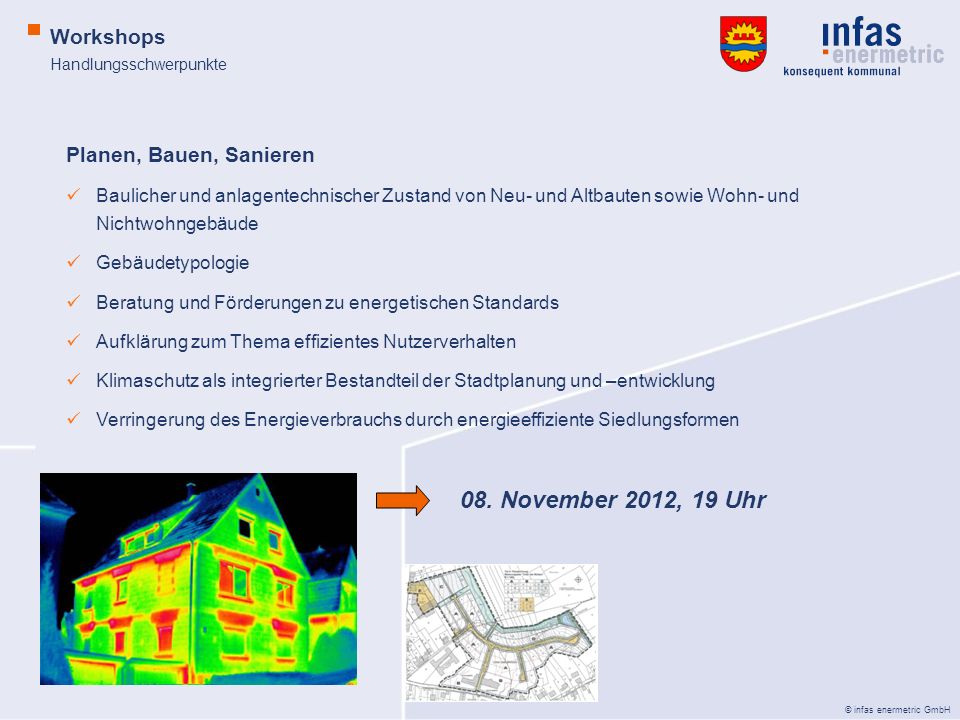 08. November 2012, 19 Uhr Workshops Planen, Bauen, Sanieren