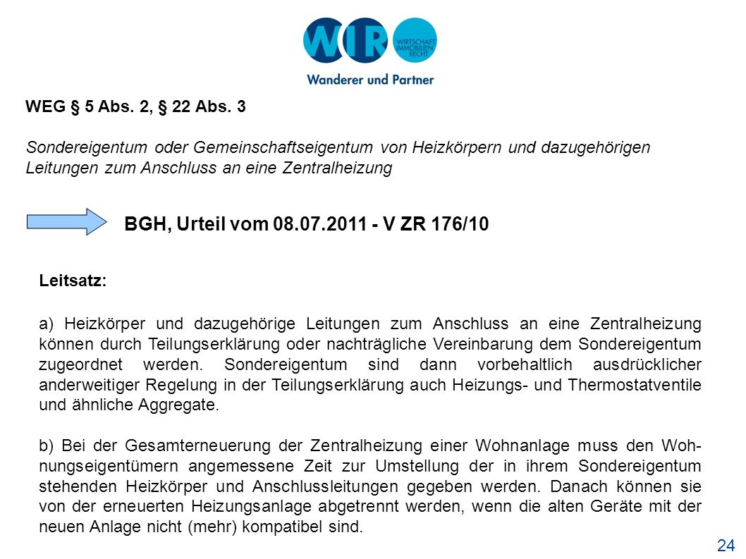 BGH, Urteil vom V ZR 176/10 WEG § 5 Abs. 2, § 22 Abs. 3