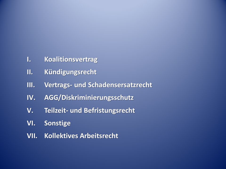 Koalitionsvertrag Kündigungsrecht. Vertrags- und Schadensersatzrecht. AGG/Diskriminierungsschutz.