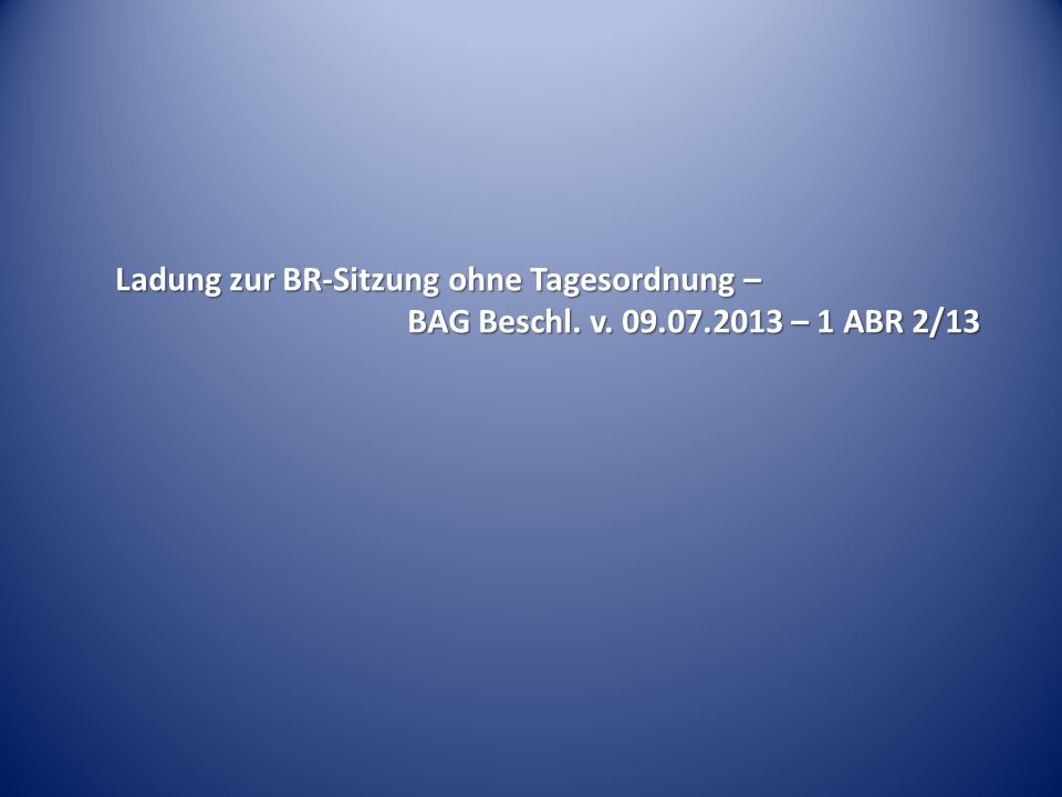 Ladung zur BR-Sitzung ohne Tagesordnung –