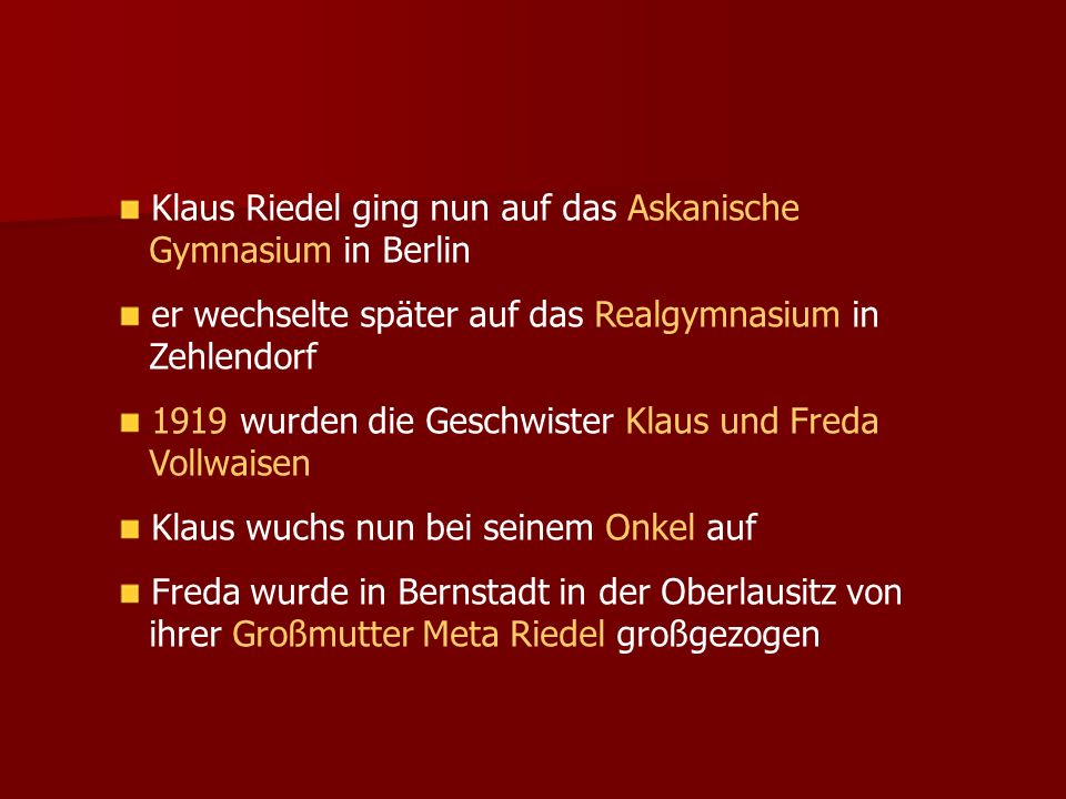 Klaus Riedel ging nun auf das Askanische Gymnasium in Berlin