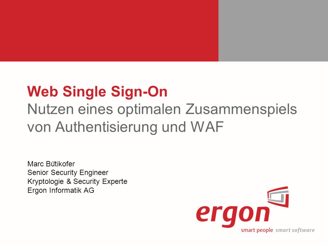 Web Single Sign-On Nutzen eines optimalen Zusammenspiels von Authentisierung und WAF