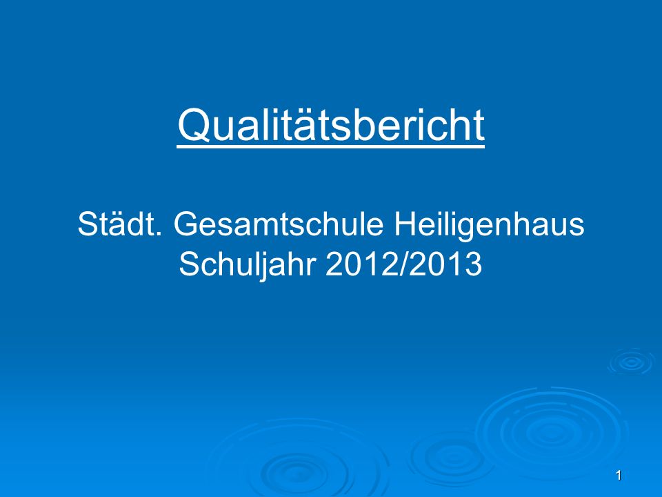 Qualitätsbericht Städt. Gesamtschule Heiligenhaus Schuljahr 2012/2013