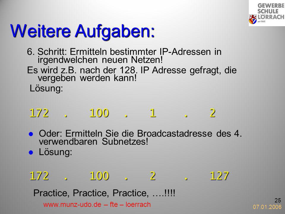 Weitere Aufgaben: 6. Schritt: Ermitteln bestimmter IP-Adressen in irgendwelchen neuen Netzen!