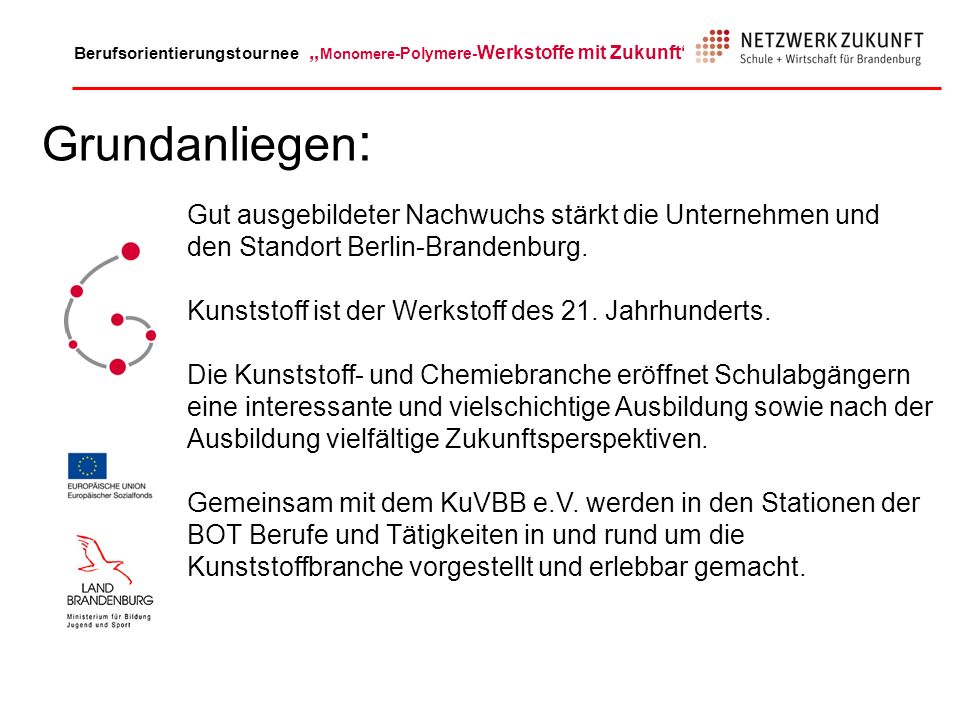 Grundanliegen: Gut ausgebildeter Nachwuchs stärkt die Unternehmen und den Standort Berlin-Brandenburg.