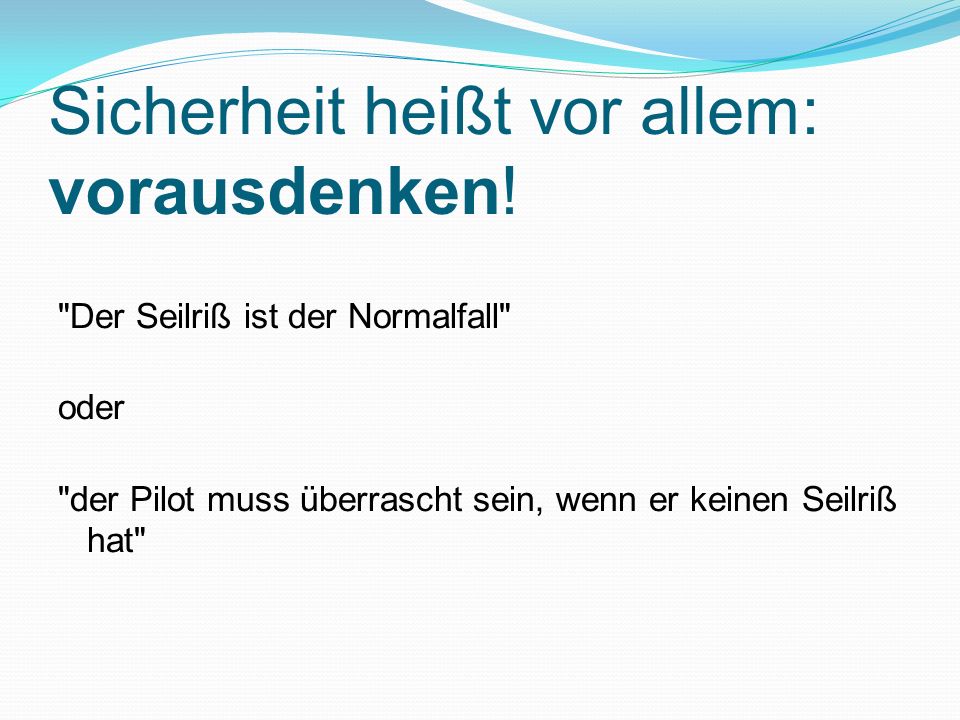 Sicherheit heißt vor allem: vorausdenken!