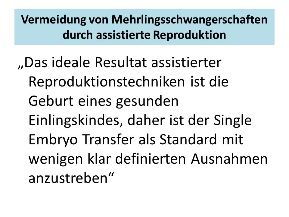 Vermeidung von Mehrlingsschwangerschaften durch assistierte Reproduktion