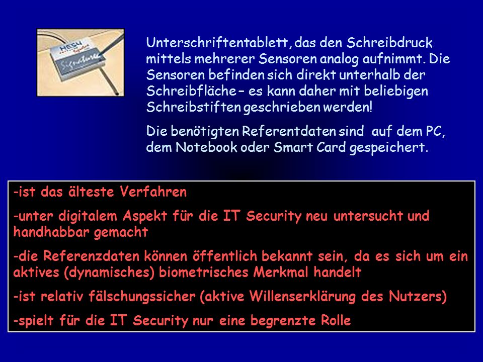 Unterschriftentablett, das den Schreibdruck mittels mehrerer Sensoren analog aufnimmt. Die Sensoren befinden sich direkt unterhalb der Schreibfläche – es kann daher mit beliebigen Schreibstiften geschrieben werden!