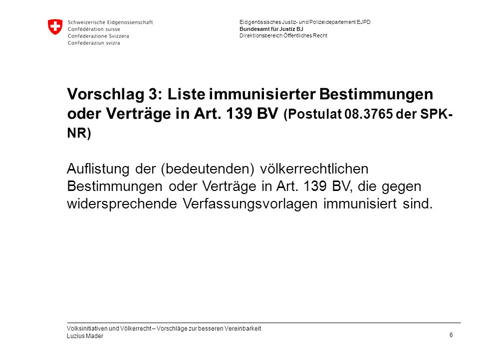 Vorschlag 3: Liste immunisierter Bestimmungen oder Verträge in Art
