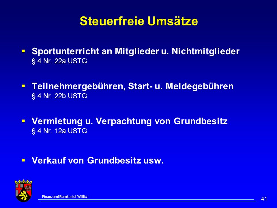 Steuerfreie Umsätze Sportunterricht an Mitglieder u. Nichtmitglieder § 4 Nr. 22a USTG. Teilnehmergebühren, Start- u. Meldegebühren § 4 Nr. 22b USTG.