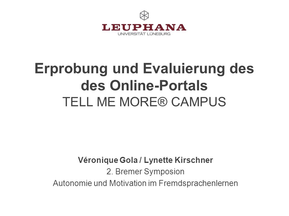 Erprobung und Evaluierung des des Online-Portals TELL ME MORE® CAMPUS