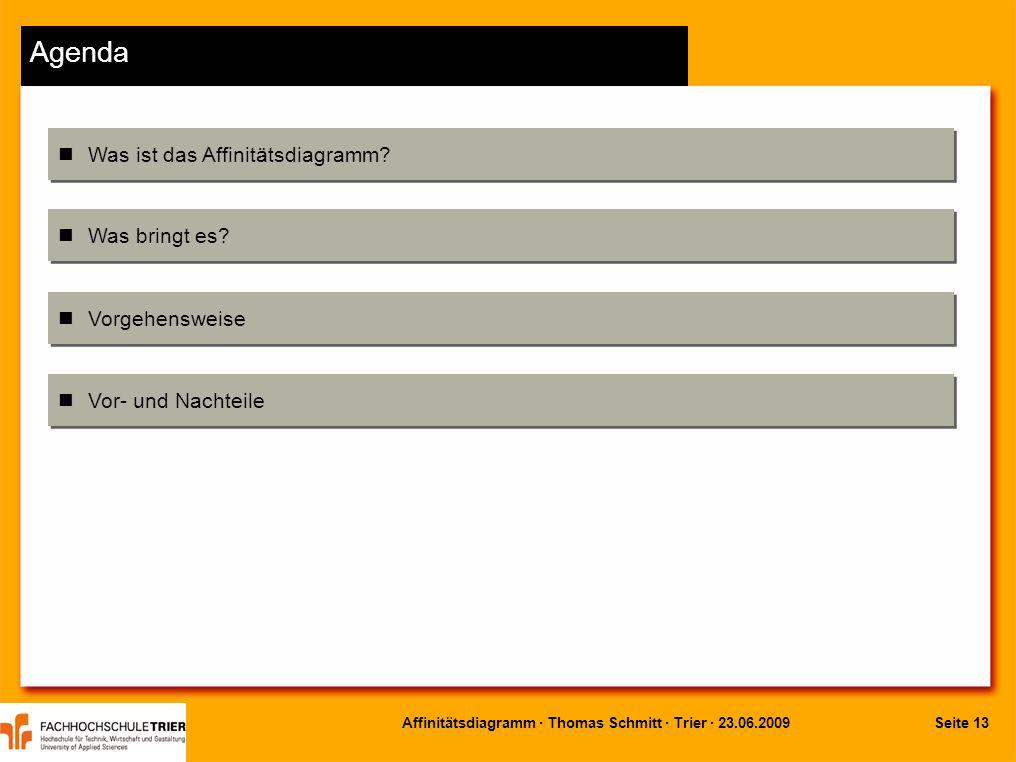 Agenda Was ist das Affinitätsdiagramm Was bringt es Vorgehensweise