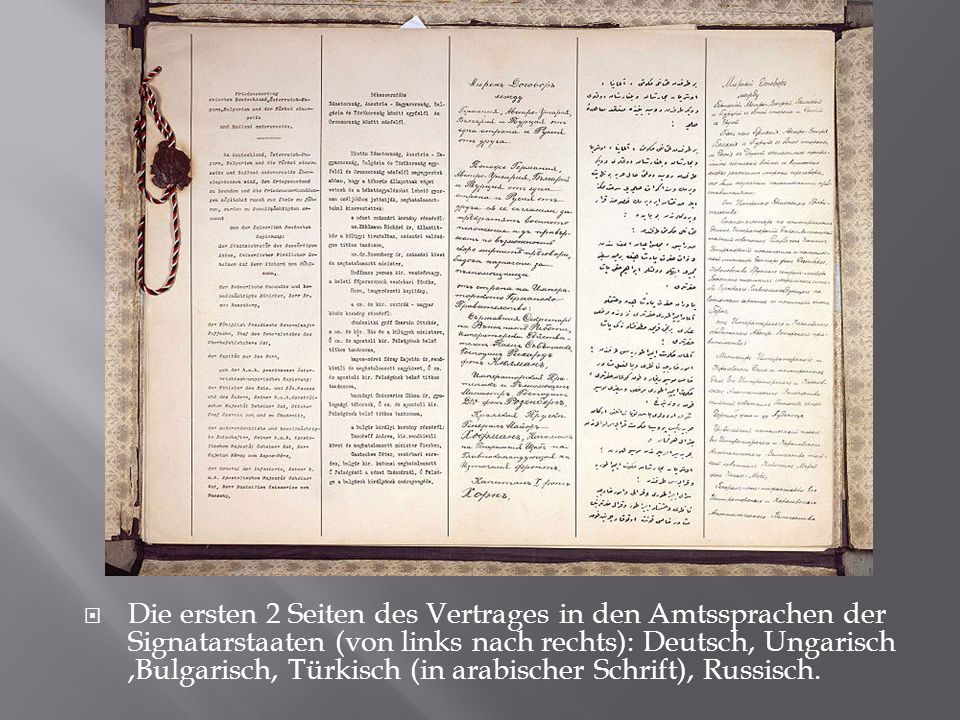 Die ersten 2 Seiten des Vertrages in den Amtssprachen der Signatarstaaten (von links nach rechts): Deutsch, Ungarisch ,Bulgarisch, Türkisch (in arabischer Schrift), Russisch.