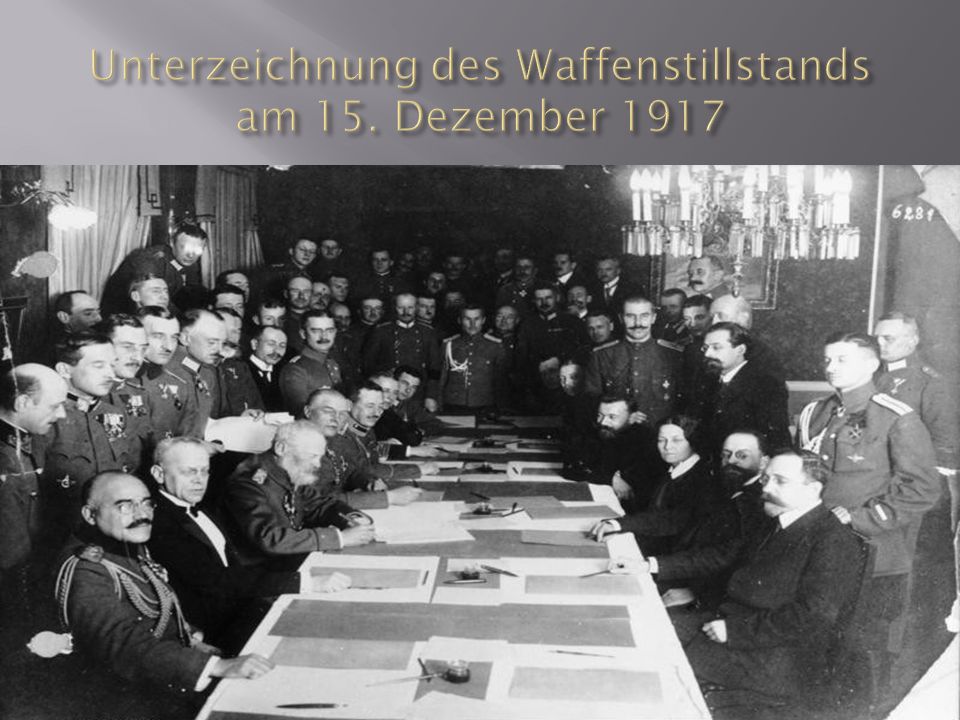 Unterzeichnung des Waffenstillstands am 15. Dezember 1917