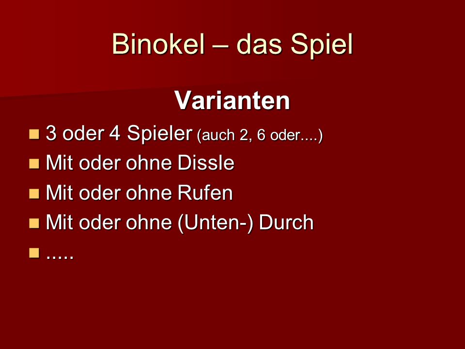 Binokel – das Spiel Varianten 3 oder 4 Spieler (auch 2, 6 oder....)