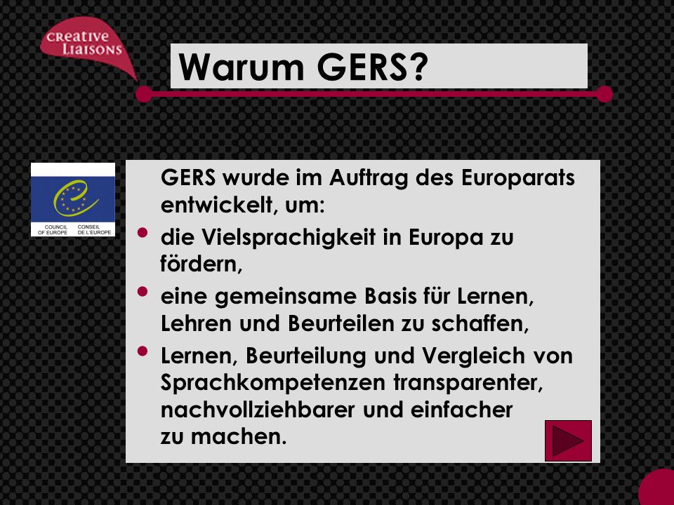 Warum GERS GERS wurde im Auftrag des Europarats entwickelt, um: