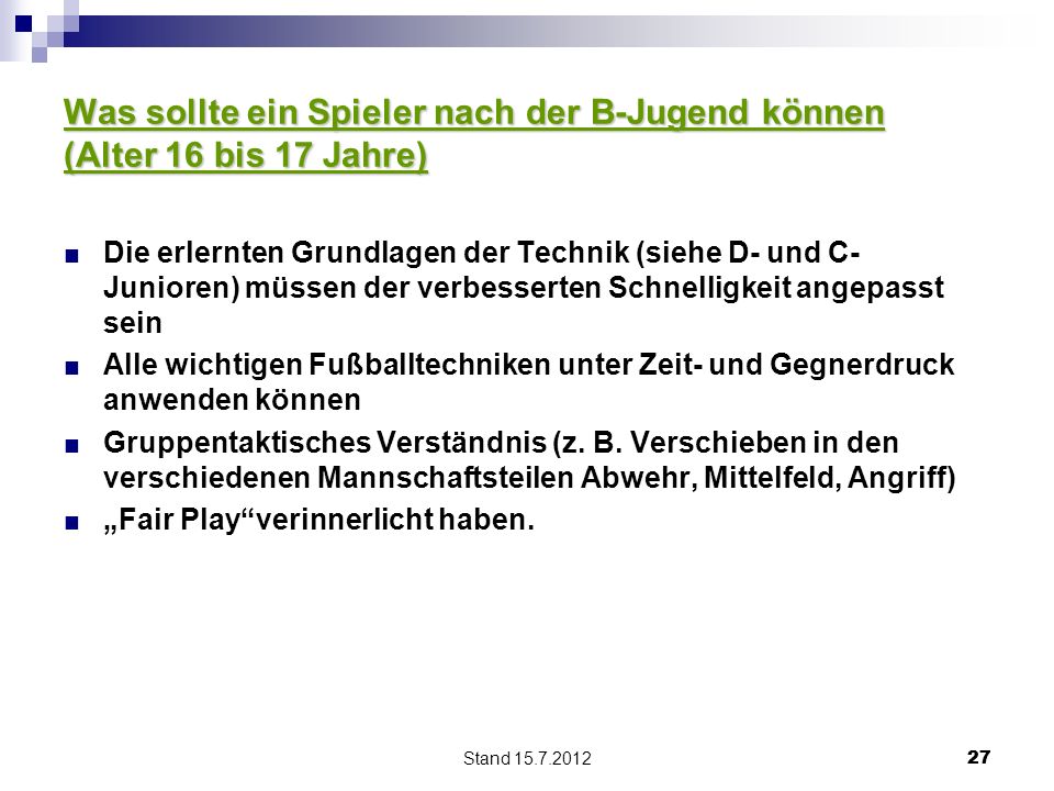 Was sollte ein Spieler nach der B-Jugend können (Alter 16 bis 17 Jahre)