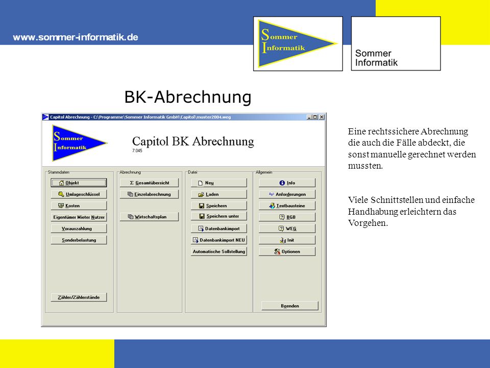 BK-Abrechnung Eine rechtssichere Abrechnung die auch die Fälle abdeckt, die sonst manuelle gerechnet werden mussten.